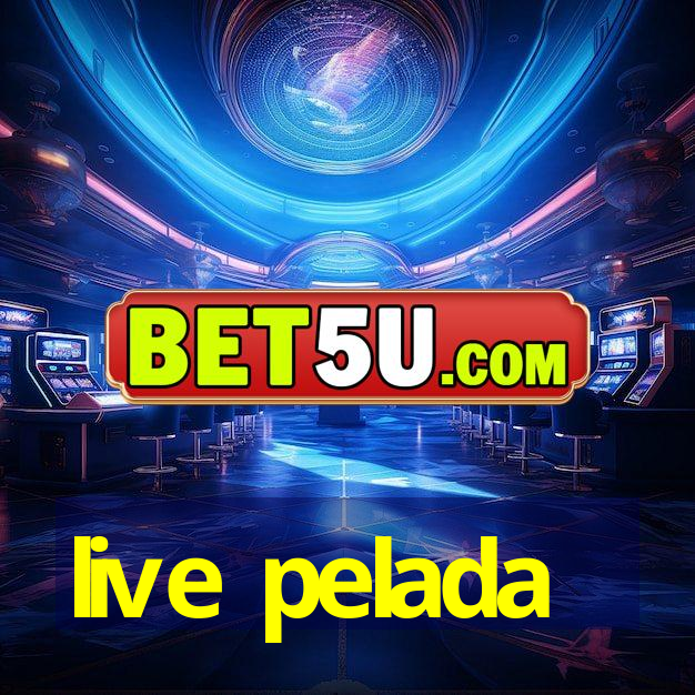 live pelada